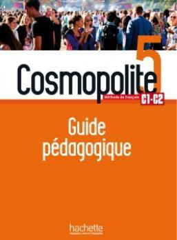 Cosmopolite 5 (C1-C2): Guide pédagogique