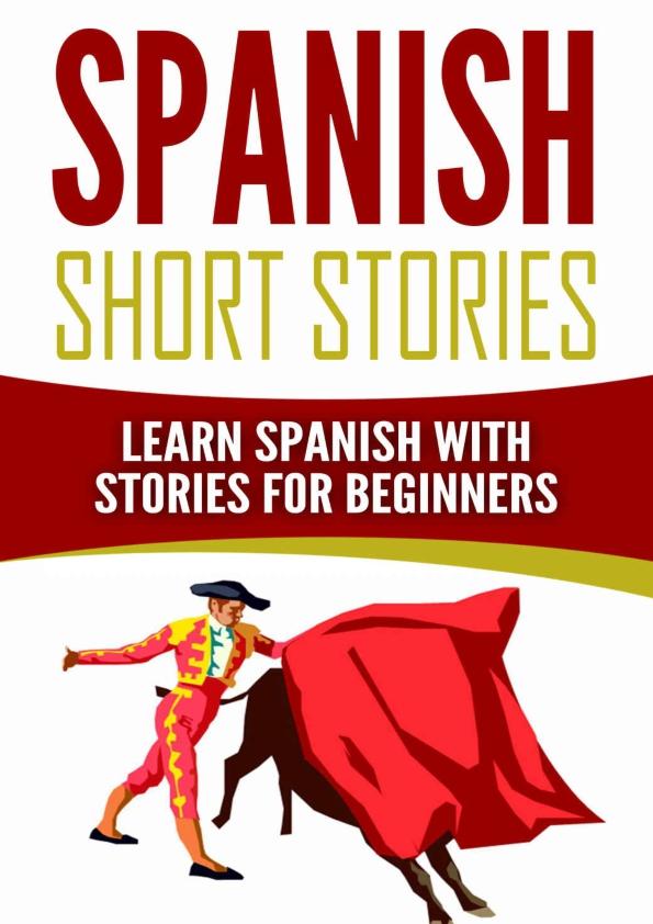 Spanish Short Stories: Learn Spanish with Stories for Beginners