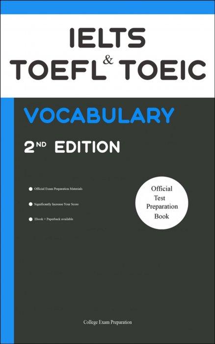 IELTS, TOEFL, and TOEIC Vocabulary 2020 Edition